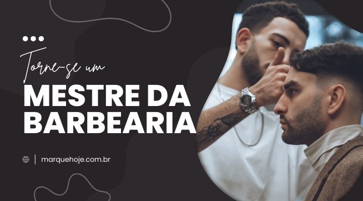 Desvende os Segredos do Sucesso: Torne-se um Mestre da Barbearia